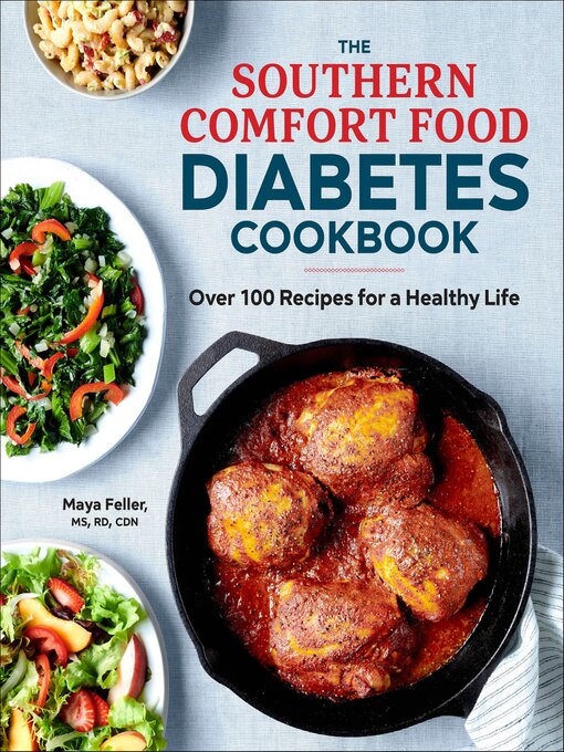 Title details for The Southern Comfort Food Diabetes Cookbook by Maya Feller - Available